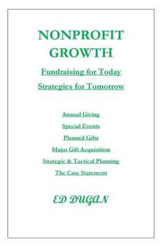Paperback Nonprofit Growth: Fundraising for Today - Strategies for Tomorrow Book