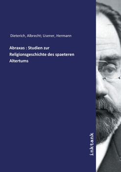Paperback Abraxas: Studien zur Religionsgeschichte des spaeteren Altertums [German] Book