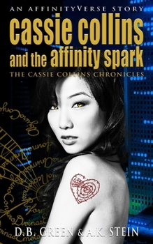 Paperback Cassie Collins and the Affinity Spark: An AffinityVerse Story Book