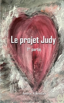 Paperback Le projet Judy 1re partie [French] Book