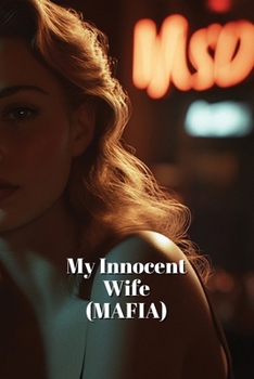 Paperback My Innocent Wife (MAFIA) Book