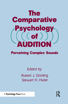 Hardcover The Comparative Psychology of Audition: Perceiving Complex Sounds Book
