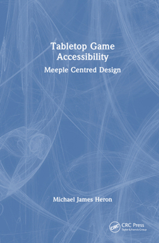 Tabletop Game Accessibility: Meeple Centred Design