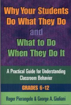 Paperback Why Your Students Do What They Do and What to Do When They Do It(grades 6-12) Book