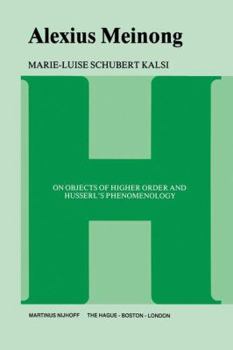 Paperback Alexius Meinong: On Objects of Higher Order and Husserl's Phenomenology Book