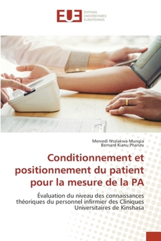 Conditionnement et positionnement du patient pour la mesure de la PA (French Edition)