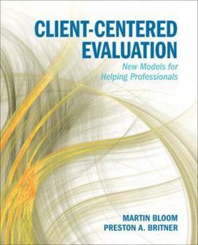 Paperback Client-Centered Evaluation: New Models for Helping Professionals Book
