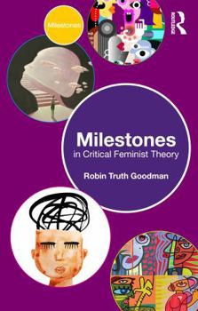 Paperback Milestones in Critical Feminist Theory Book