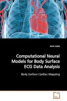 Paperback Computational Neural Models for Body Surface ECG Data Analysis Book