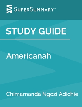 Study Guide: Americanah by Chimamanda Ngozi Adichie