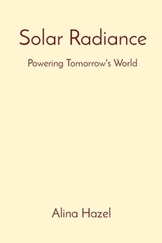 Solar Radiance: Powering Tomorrow's World