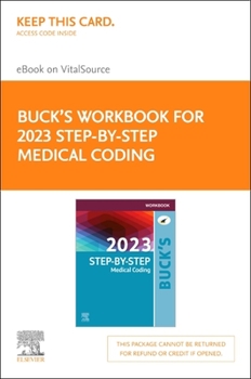 Misc. Workbook for Buck's 2023 Step-By-Step Medical Coding - Elsevier E-Book on Vitalsource (Retail Access Card): Workbook for Buck's 2023 Step-By-Step Medi Book