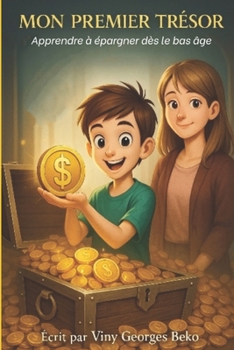 Paperback Mon Premier Tresor: Apprendre à épargner dès le bas âge [French] Book