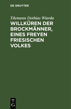 Hardcover Willküren Der Brockmänner, Eines Freyen Friesischen Volkes [German] Book