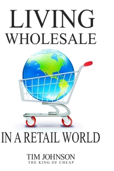 Paperback Living Wholesale In A Retail World Book