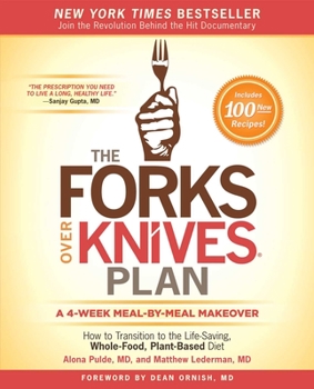 Hardcover The Forks Over Knives Plan: How to Transition to the Life-Saving, Whole-Food, Plant-Based Diet Book