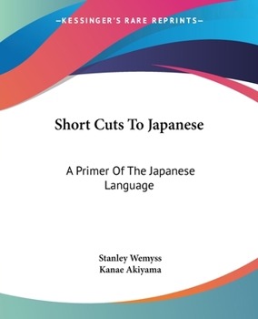 Paperback Short Cuts To Japanese: A Primer Of The Japanese Language Book