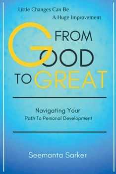 Paperback From Good to Great: Navigating Your Path to Personal Development Book