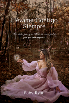Paperback Llèvame Contigo Siempre [Spanish] Book