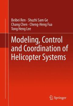 Hardcover Modeling, Control and Coordination of Helicopter Systems Book