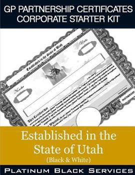 Paperback GP Partnership Certificates Corporate Starter Kit: Established in the State of Utah (Black & White) Book