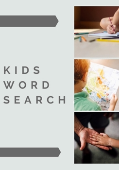 KIDS WORD SEARCH: Easy for Beginners | Adults and Kids | Family and Friends | On Holidays, Travel or Everyday | Great Size | Quality Paper | Beautiful Cover | Perfect Gift Idea