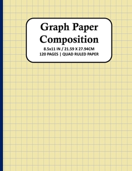 Paperback Graph Paper Composition Notebook: Quad Ruled 4x4 Grid Paper for Math & Science Students, School, College, Teachers - 4 Squares Per Inch, 120 Squared S Book