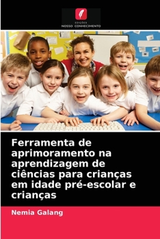 Paperback Ferramenta de aprimoramento na aprendizagem de ciências para crianças em idade pré-escolar e crianças [Portuguese] Book