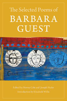The Selected Poems of Barbara Guest (Wesleyan Poetry)