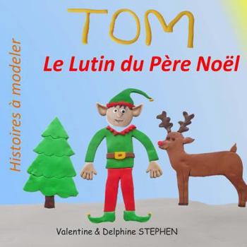 Paperback Tom le Lutin du Pere Noel [French] Book