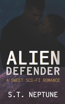 Paperback Alien Defender: A Sweet Sci-Fi Romance Book