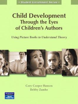 Paperback Child Development Through the Eyes of Children's Authors: Using Picture Books to Understand Theory Book