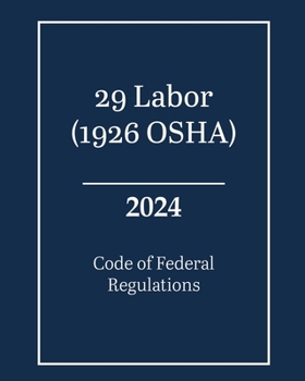 29 Labor (1926 OSHA) - Code of Federal Regulations 2024