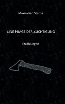 Paperback Eine Frage der Züchtigung: Erzählungen [German] Book