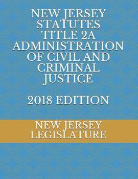 Paperback New Jersey Statutes Title 2a Administration of Civil and Criminal Justice 2018 Edition Book