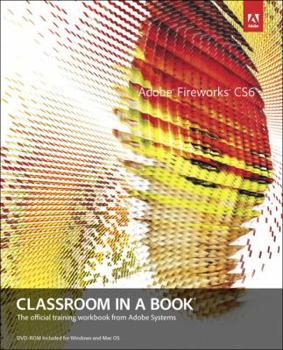 Paperback Adobe Fireworks Cs6 Classroom in a Book [With CDROM] Book