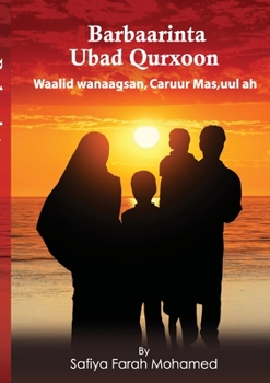 Paperback Barbaarinta Ubad Qurxoon: Adkaysi Waalid, Ubad Xilkas Ah [Afrikaans] Book