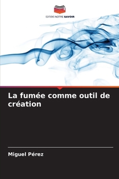 Paperback La fumée comme outil de création [French] Book