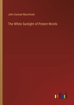 The White Sunlight of Potent Words