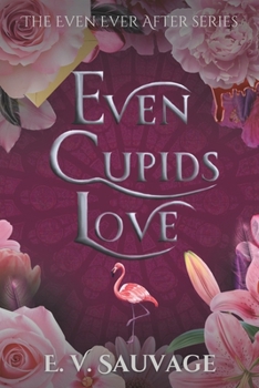 Paperback Even Cupids Love: Extended version Book
