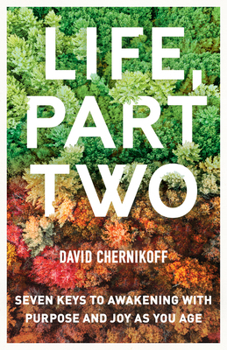Paperback Life, Part Two: Seven Keys to Awakening with Purpose and Joy as You Age Book