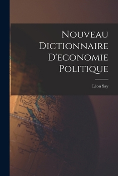 Paperback Nouveau Dictionnaire D'economie Politique [French] Book