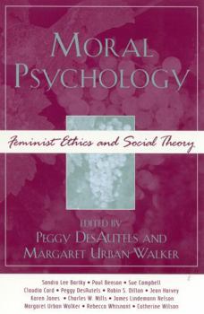 Paperback Moral Psychology: Feminist Ethics and Social Theory Book