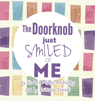 Paperback The Doorknob Just Smiled at Me Book