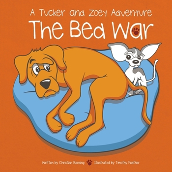 Paperback The Bed War: A Tucker and Zoey Adventure Book