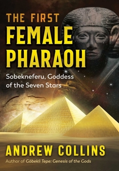 Paperback The First Female Pharaoh: Sobekneferu, Goddess of the Seven Stars Book
