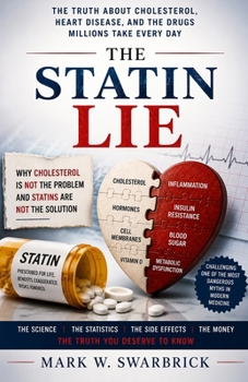 Paperback The Statin Lie: Why Cholesterol is not the Problem and Statins are not the Solution Book