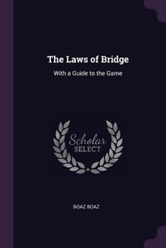 Paperback The Laws of Bridge: With a Guide to the Game Book