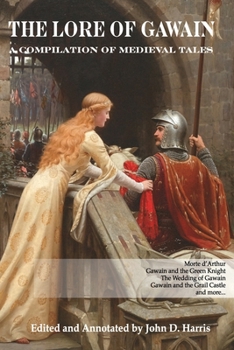 Paperback The Lore of Gawain: A Compilation of Medieval Tales Book