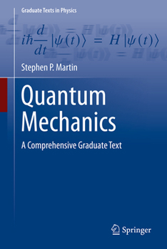 Hardcover Quantum Mechanics: A Comprehensive Graduate Text Book